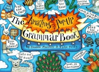 The Amazing Pop-up Grammar Book The Amazing Pop-up Grammar Book
