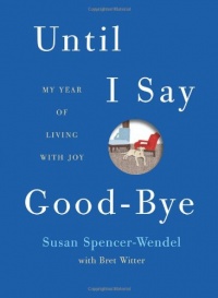 Until I Say Good-Bye: My Year of Living with Joy Until I Say Good-Bye: My Year of Living with Joy