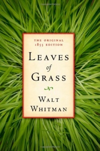 Leaves of Grass: The Original 1855 Edition Leaves of Grass: The Original 1855 Edition