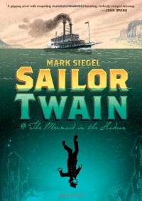 Sailor Twain: Or: The Mermaid in the Hudson Sailor Twain: Or: The Mermaid in the Hudson