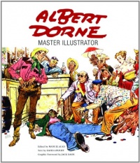 Albert Dorne: Master Illustrator Albert Dorne: Master Illustrator