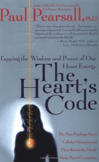 The Heart's Code: Tapping the Wisdom and Power of Our Heart Energy The Heart's Code: Tapping the Wisdom and Power of Our Heart Energy