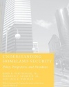 Understanding Homeland Security: Policy, Perspectives, and Paradoxes