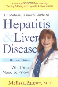 Dr. Melissa Palmer's Guide To Hepatitis and Liver Disease Dr. Melissa Palmer's Guide To Hepatitis and Liver Disease