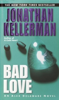 Bad Love (Alex Delaware) Bad Love (Alex Delaware)