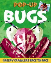 Bugs Pop-up: Creepy Crawlers Face-to-Face Bugs Pop-up: Creepy Crawlers Face-to-Face