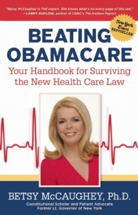 Beating Obamacare: Your Handbook for the New Healthcare Law Beating Obamacare: Your Handbook for the New Healthcare Law