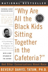 Why Are All The Black Kids Sitting Together in the Cafeteria? Why Are All The Black Kids Sitting Together in the Cafeteria?