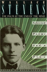 The Palm at the End of the Mind: Selected Poems and a Play The Palm at the End of the Mind: Selected Poems and a Play