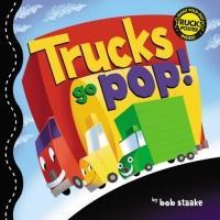Trucks Go Pop! (Pop Up Books) Trucks Go Pop! (Pop Up Books)