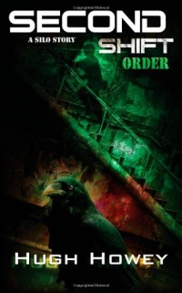Second Shift - Order (Part 7 of the Silo Series) (Volume 7) Second Shift - Order (Part 7 of the Silo Series) (Volume 7)