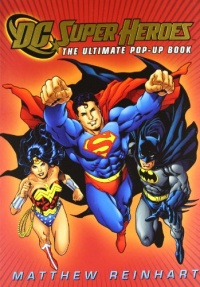 DC Super Heroes: The Ultimate Pop-Up Book