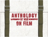 Anthology of War on Film Collection Anthology of War on Film Collection