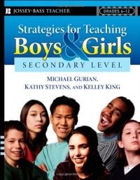 Strategies for Teaching Boys and Girls -- Secondary Level: A Workbook for Educators Strategies for Teaching Boys and Girls -- Secondary Level: A Workbook for Educators