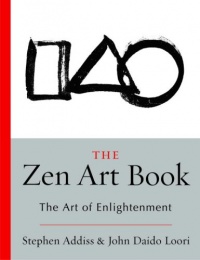 The Zen Art Book: The Art of Enlightenment The Zen Art Book: The Art of Enlightenment