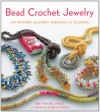 Bead Crochet Jewelry: An Inspired Journey Through 27 Designs (Jewelry Design)