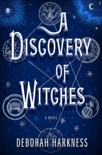 A Discovery of Witches: A Novel (All Souls Trilogy) A Discovery of Witches: A Novel (All Souls Trilogy)