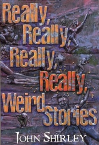 Really, Really, Really, Really Weird Stories Really, Really, Really, Really Weird Stories