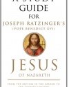 A Study Guide for Joseph Ratzinger's Jesus of Nazareth: From the Baptism in the Jordan to the Transfiguration