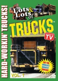 Lots and Lots of Trucks DVD For Kids Vol. 1 Lots and Lots of Trucks DVD For Kids Vol. 1