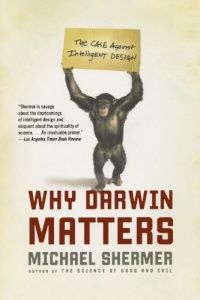 Why Darwin Matters: The Case Against Intelligent Design Why Darwin Matters: The Case Against Intelligent Design
