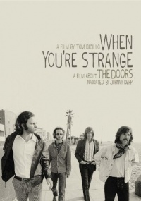 When You're Strange: A Film About The Doors When You're Strange: A Film About The Doors