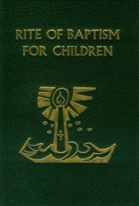 Rite of Baptism for Children Rite of Baptism for Children