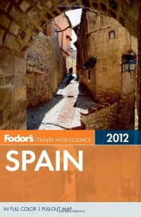 Fodor's Spain 2012 (Full-color Travel Guide) Fodor's Spain 2012 (Full-color Travel Guide)