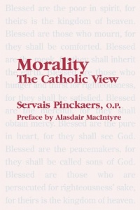 Morality: The Catholic View Morality: The Catholic View