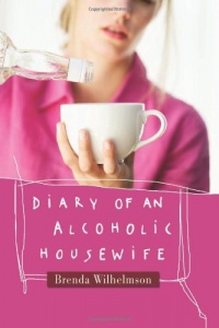 Diary of an Alcoholic Housewife Diary of an Alcoholic Housewife