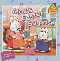 Max's Easter Surprise (Max and Ruby) Max's Easter Surprise (Max and Ruby)