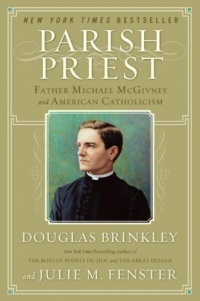 Parish Priest: Father Michael McGivney and American Catholicism Parish Priest: Father Michael McGivney and American Catholicism