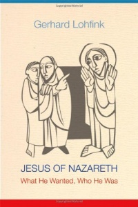 Jesus of Nazareth: What He Wanted, Who He Was Jesus of Nazareth: What He Wanted, Who He Was