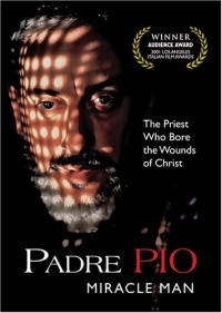 Padre Pio Miracle Man Padre Pio Miracle Man