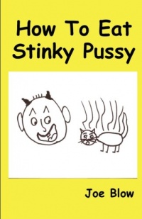How To Eat Stinky Pussy How To Eat Stinky Pussy