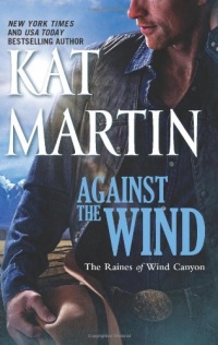 Against the Wind (The Raines of Wind Canyon) Against the Wind (The Raines of Wind Canyon)