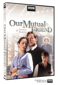 Our Mutual Friend Our Mutual Friend