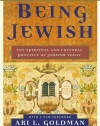 Being Jewish: The Spiritual and Cultural Practice of Judaism Today