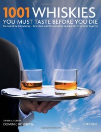 1001 Whiskies You Must Taste Before You Die (1001 (Universe)) 1001 Whiskies You Must Taste Before You Die (1001 (Universe))