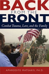 Back from the Front: Combat Trauma, Love, and the Family