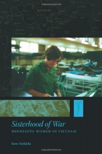 Sisterhood of War: Minnesota Women in Vietnam Sisterhood of War: Minnesota Women in Vietnam
