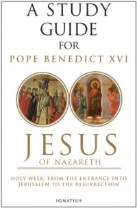 A Study Guide for Jesus of Nazareth, Holy Week: From the Entry into Jerusalem to the Resurrection A Study Guide for Jesus of Nazareth, Holy Week: From the Entry into Jerusalem to the Resurrection