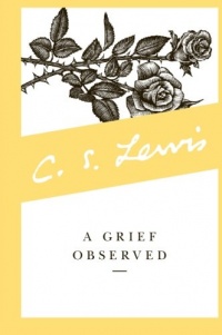 A Grief Observed A Grief Observed