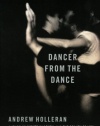 Dancer from the Dance: A Novel