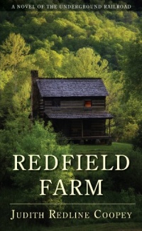 Redfield Farm: A Novel of the Underground Railroad Redfield Farm: A Novel of the Underground Railroad
