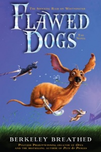 Flawed Dogs: The Novel: The Shocking Raid on Westminster Flawed Dogs: The Novel: The Shocking Raid on Westminster