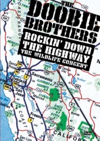 The Doobie Brothers - Rockin Down the Highway: The Wildlife Concert The Doobie Brothers - Rockin Down the Highway: The Wildlife Concert