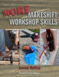 More Makeshift Workshop Skills More Makeshift Workshop Skills