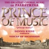 Prince of Music: Choral Music of Palestrina