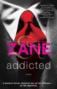 Zane's Addicted: A Novel Zane's Addicted: A Novel